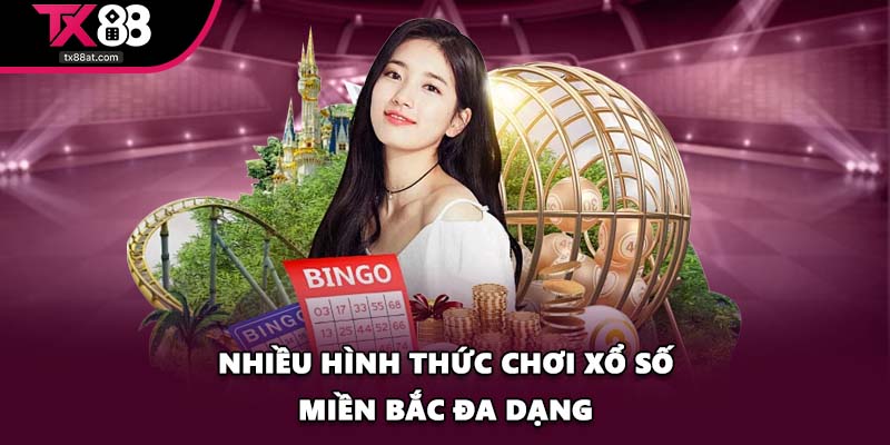 Nhiều hình thức chơi xổ số miền bắc đa dạng