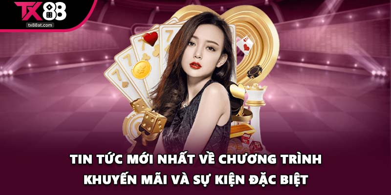 Tin tức mới nhất về chương trình khuyến mãi và sự kiện đặc biệt